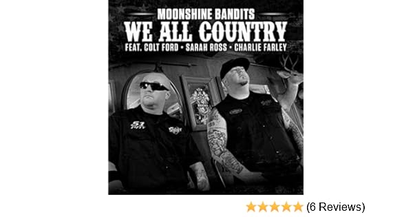 Wonderful Files Network MOONSHINE BANDITS WE ALL COUNTRY